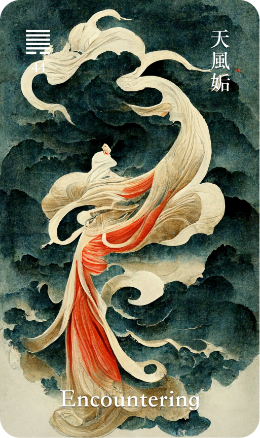 Hexagram 44 天風姤 Gou Coming to Meet card